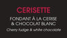 Cerisette - Choco-Là